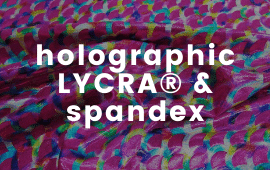 Holographic Lycra & Spandex Fabrics